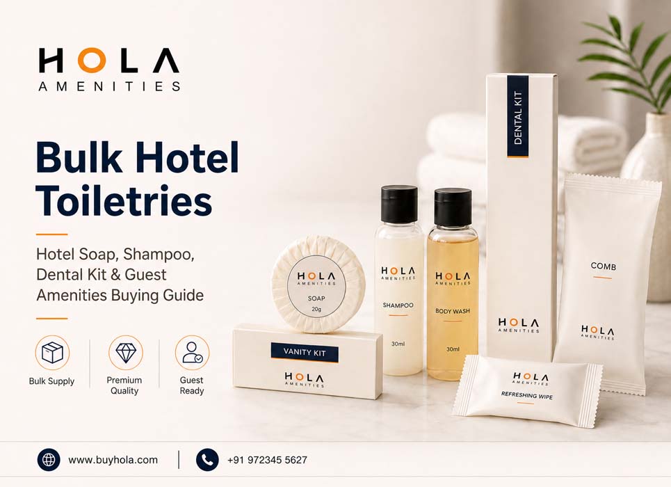 Bulk hotel toiletries including hotel soap, shampoo, dental kit and guest amenities by Hola for hotels, resorts and Airbnb properties